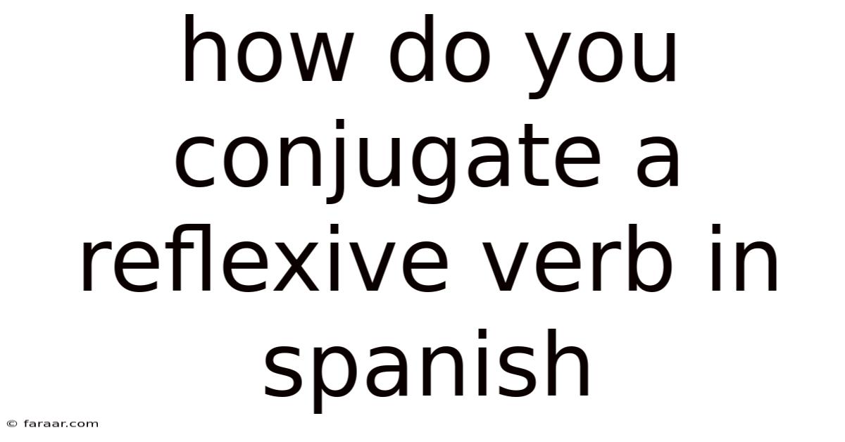 How Do You Conjugate A Reflexive Verb In Spanish