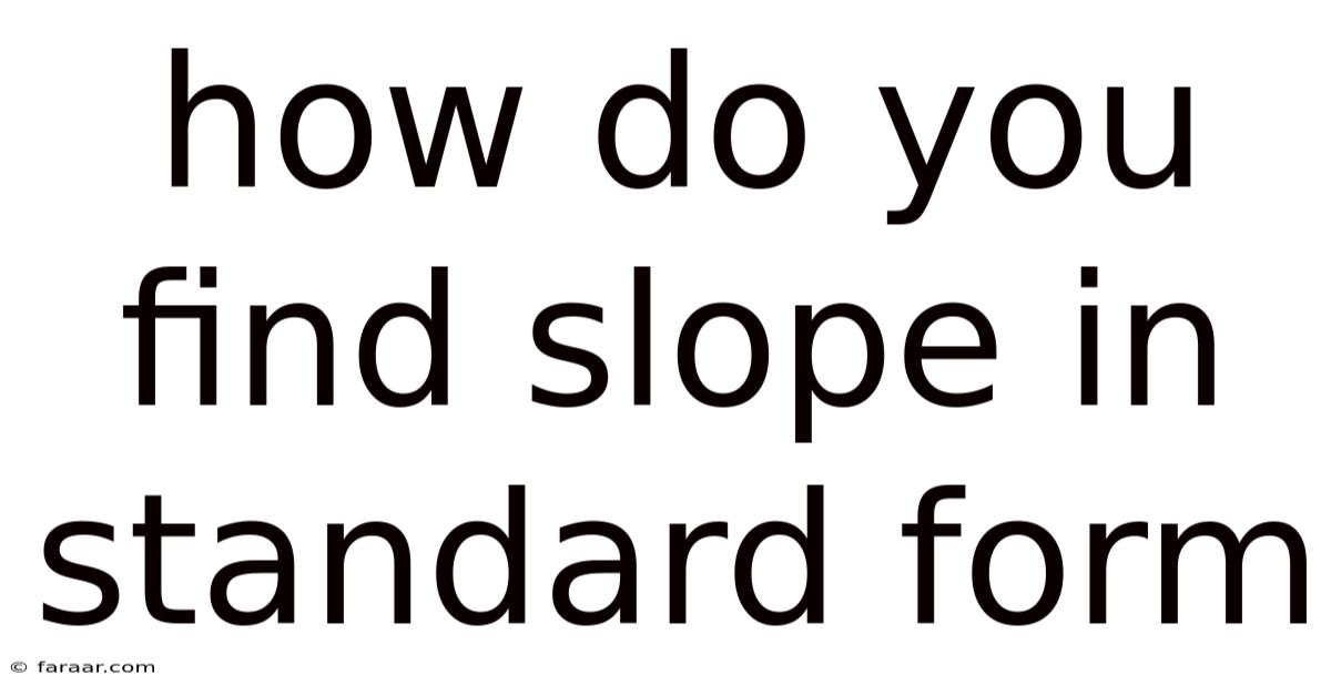 How Do You Find Slope In Standard Form