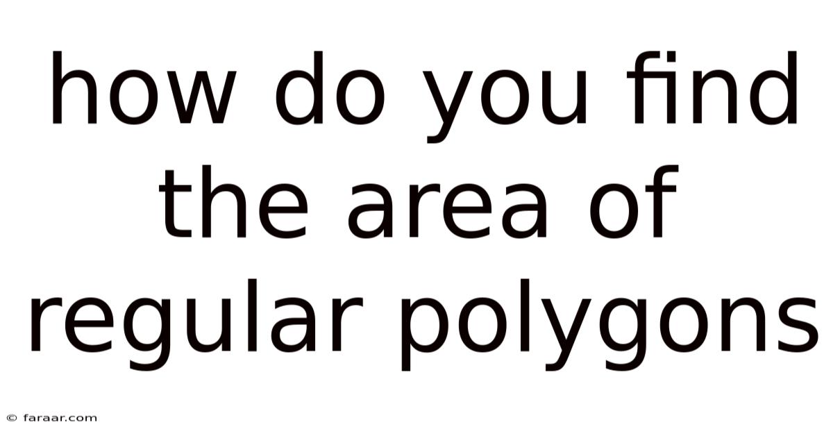 How Do You Find The Area Of Regular Polygons
