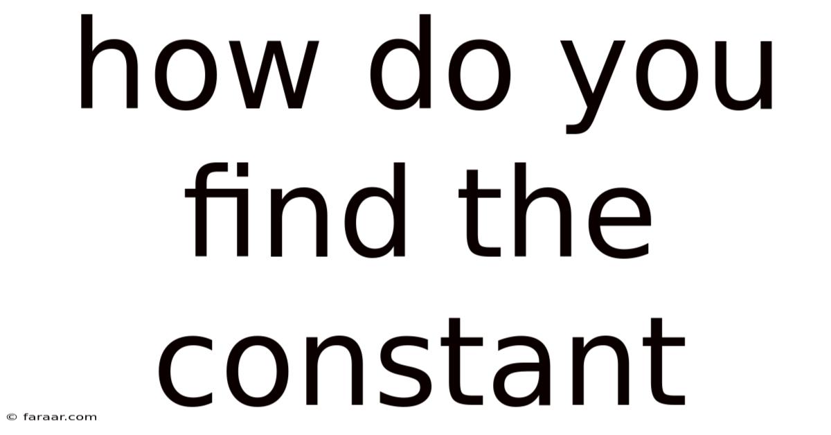 How Do You Find The Constant