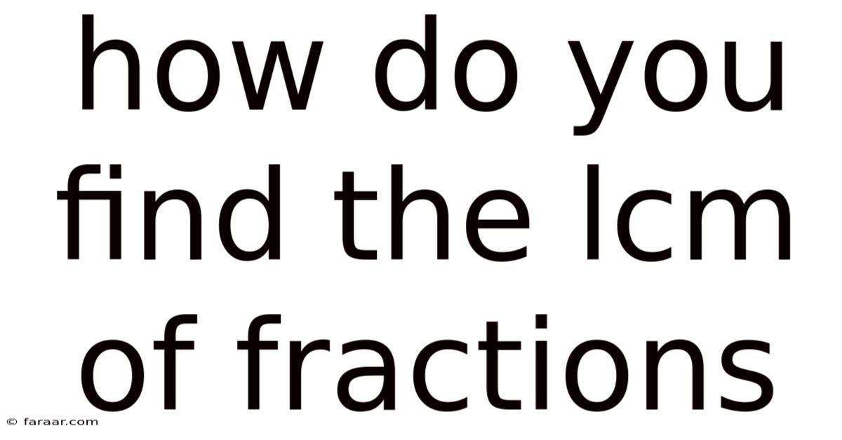 How Do You Find The Lcm Of Fractions