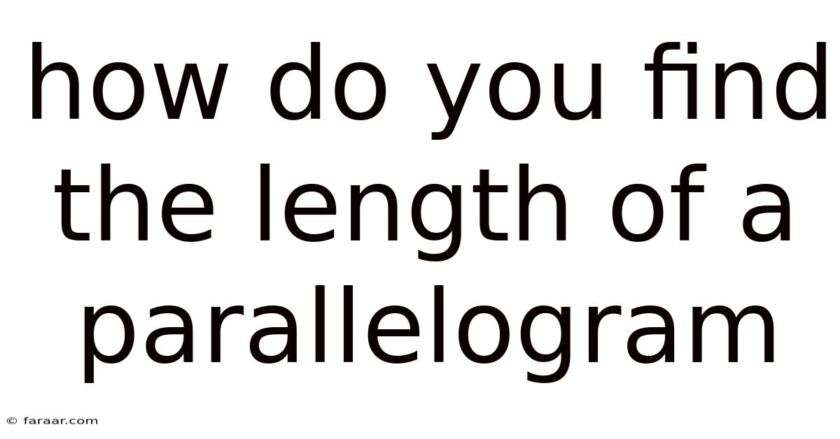 How Do You Find The Length Of A Parallelogram