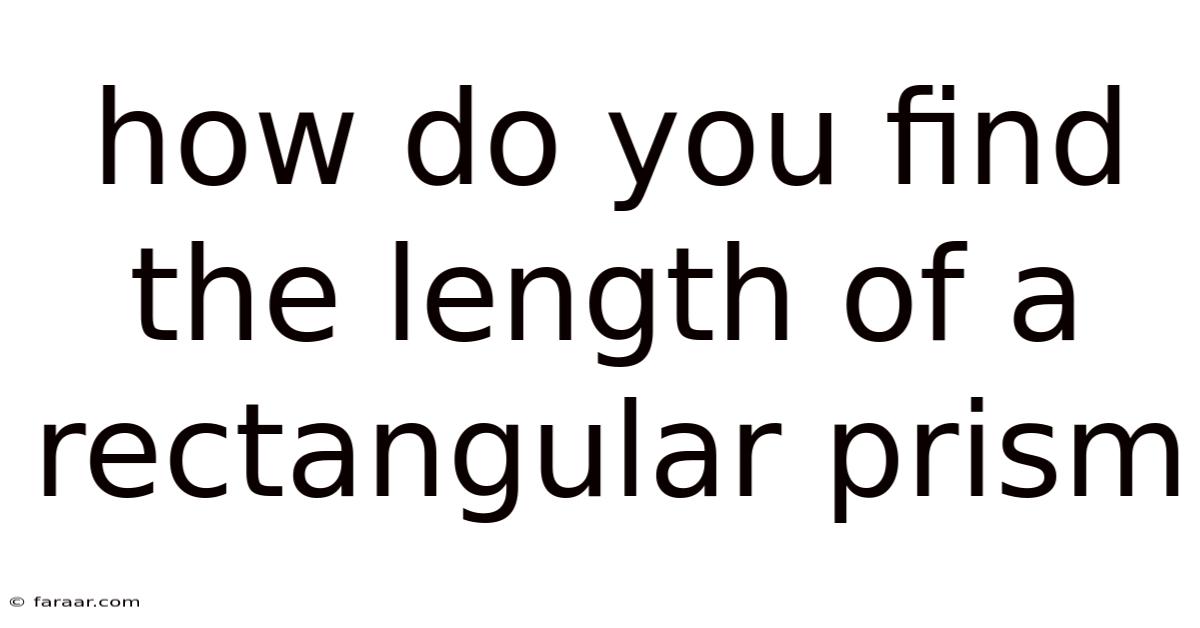 How Do You Find The Length Of A Rectangular Prism