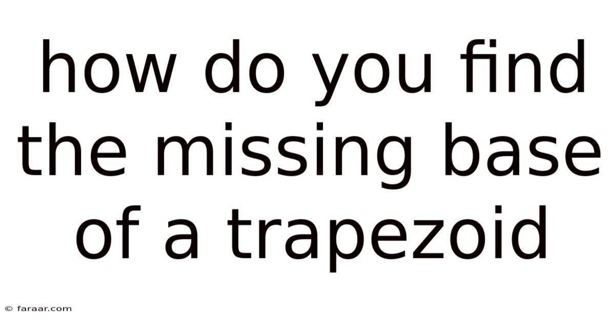 How Do You Find The Missing Base Of A Trapezoid