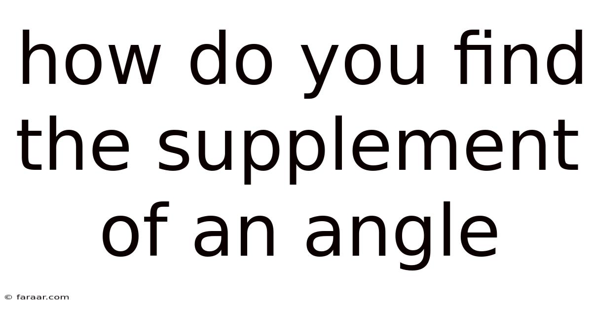 How Do You Find The Supplement Of An Angle