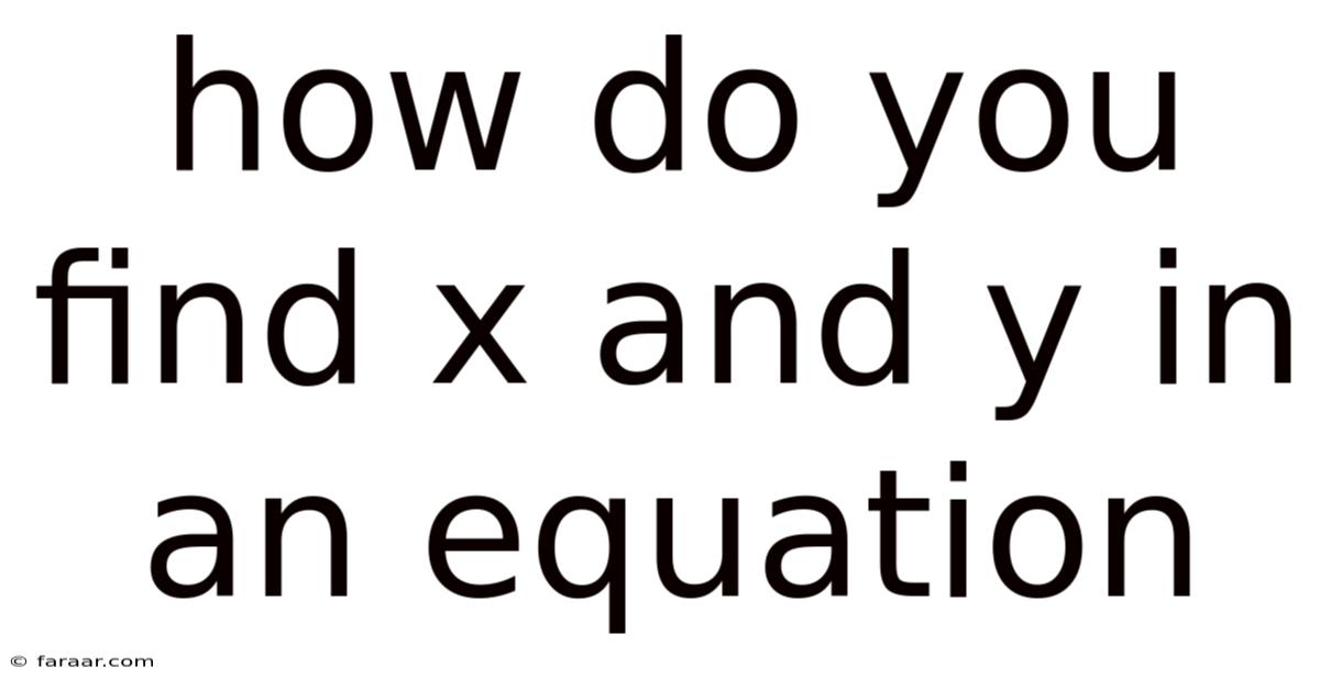 How Do You Find X And Y In An Equation