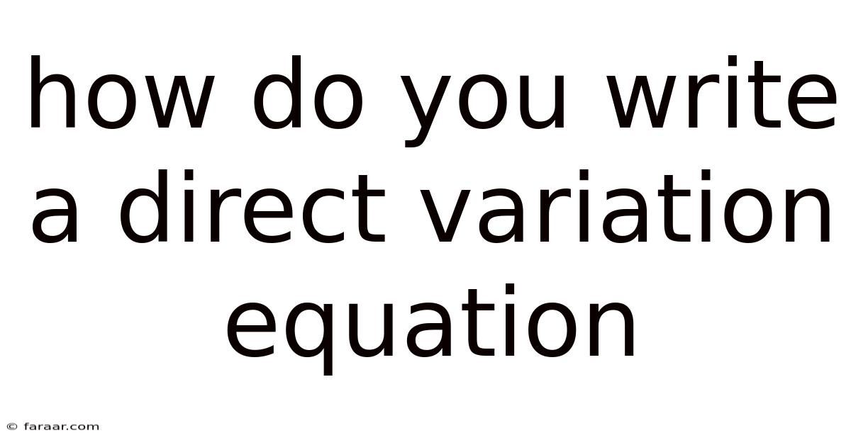 How Do You Write A Direct Variation Equation