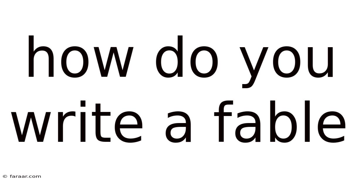 How Do You Write A Fable