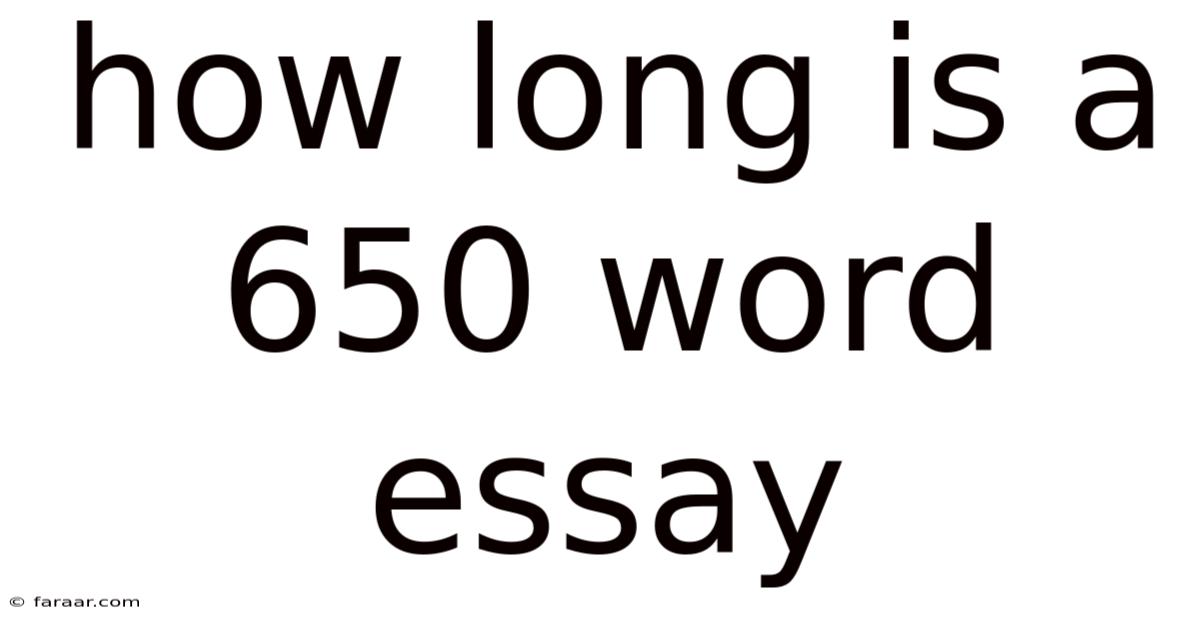 How Long Is A 650 Word Essay