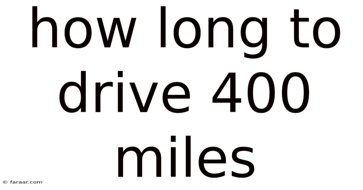 How Long To Drive 400 Miles