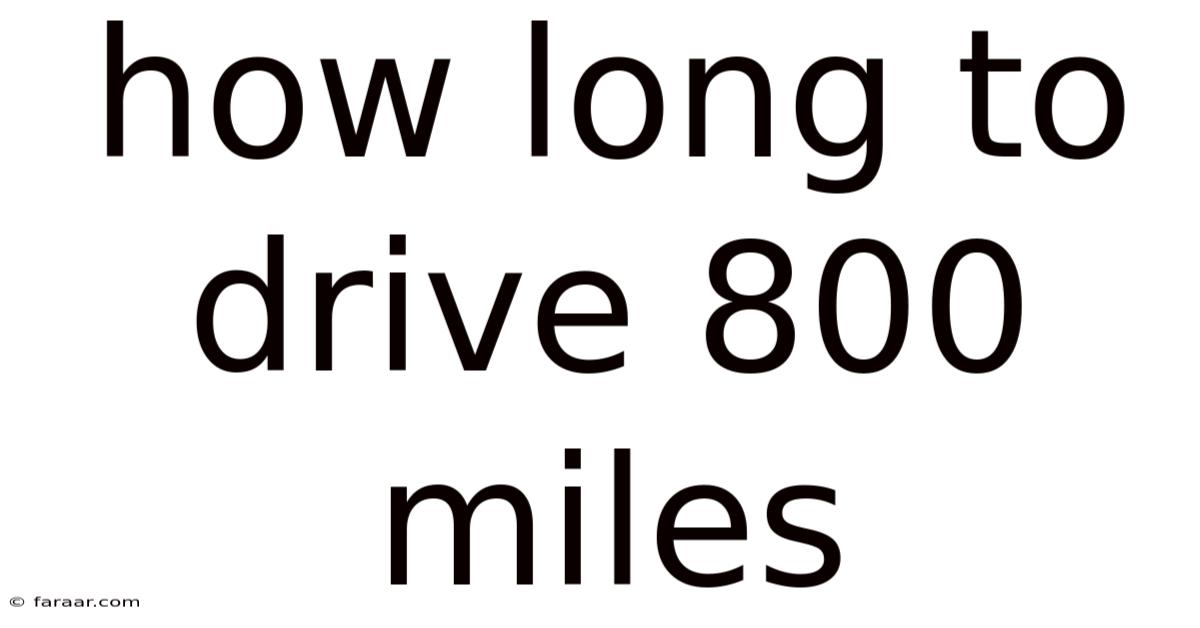 How Long To Drive 800 Miles