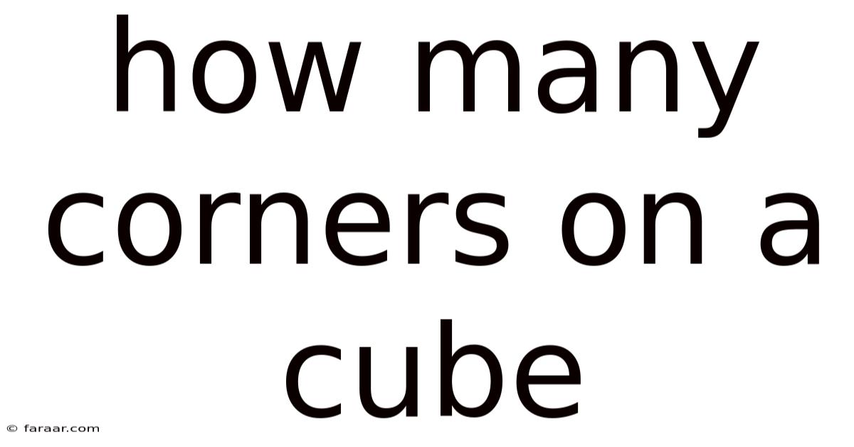 How Many Corners On A Cube