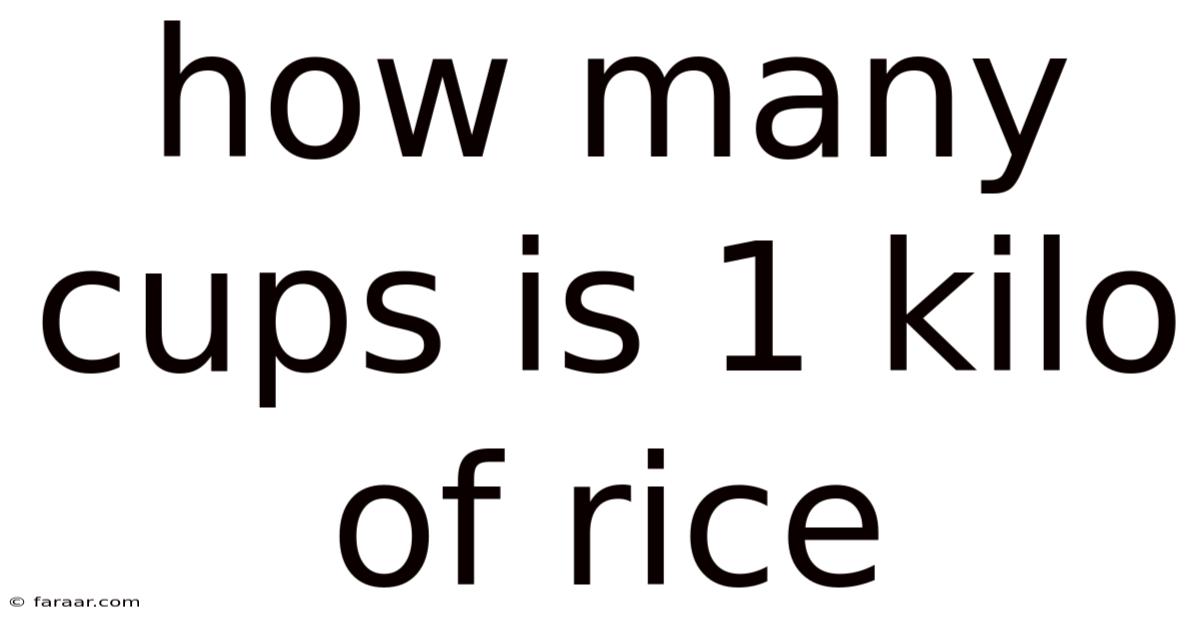 How Many Cups Is 1 Kilo Of Rice