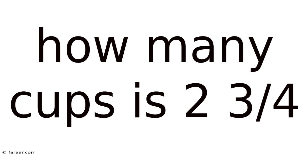 How Many Cups Is 2 3/4