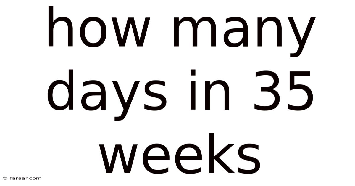 How Many Days In 35 Weeks