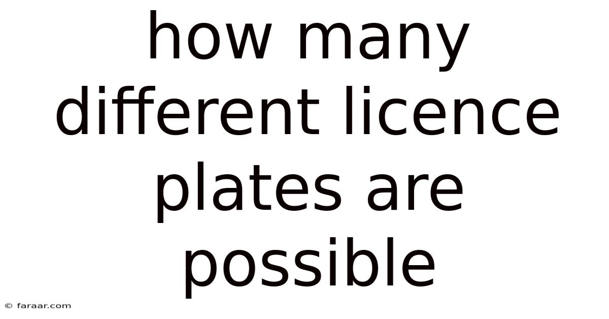 How Many Different Licence Plates Are Possible