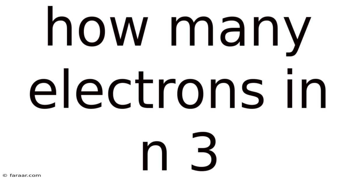 How Many Electrons In N 3