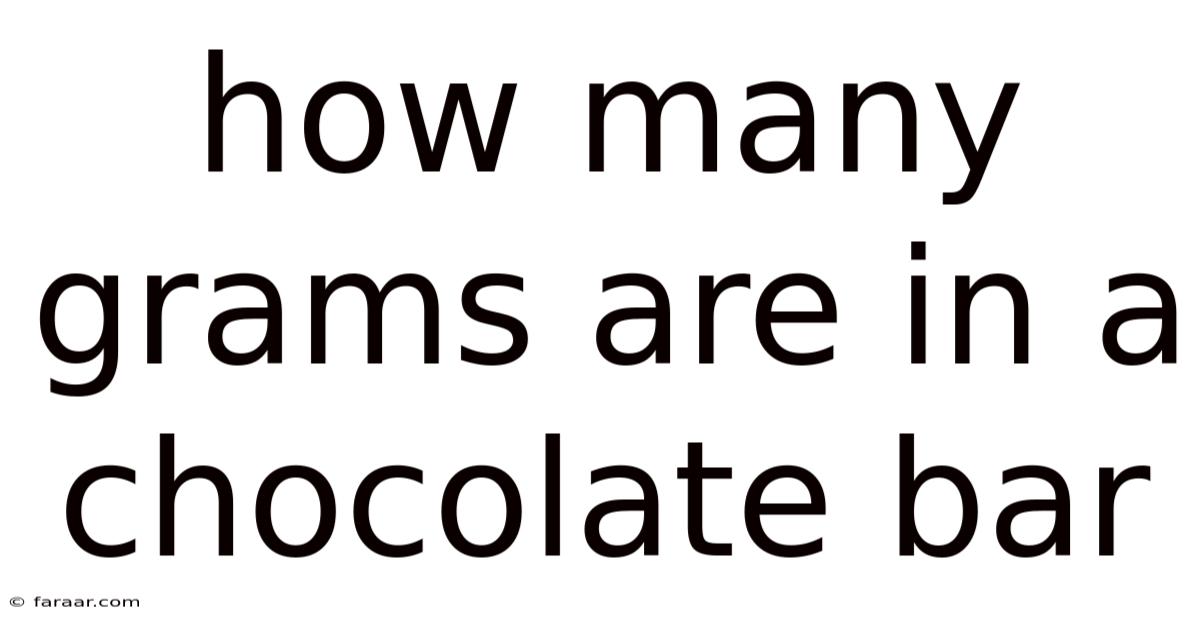 How Many Grams Are In A Chocolate Bar