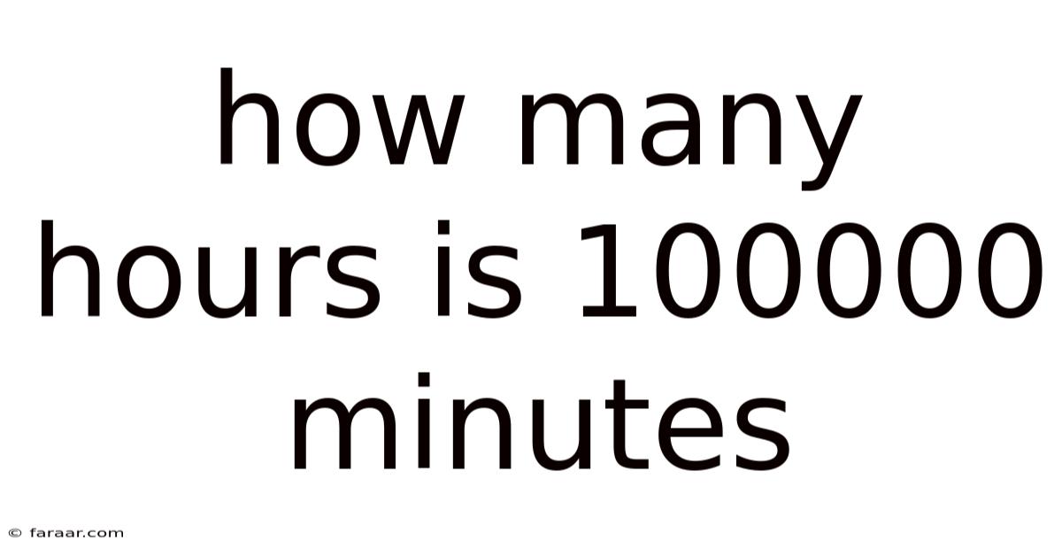How Many Hours Is 100000 Minutes