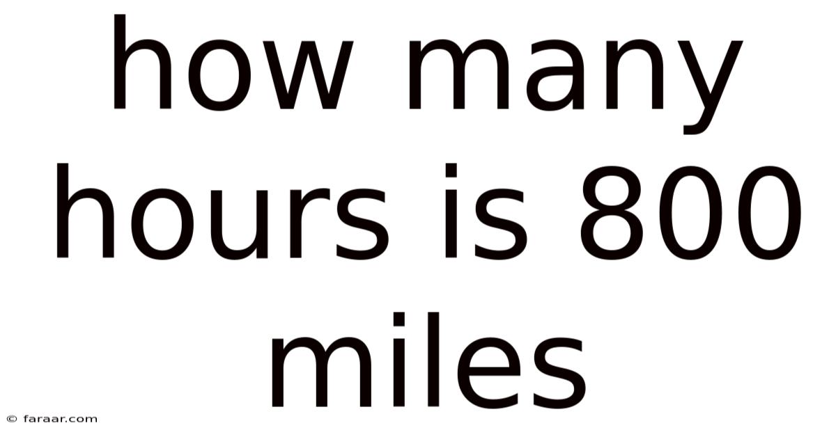 How Many Hours Is 800 Miles
