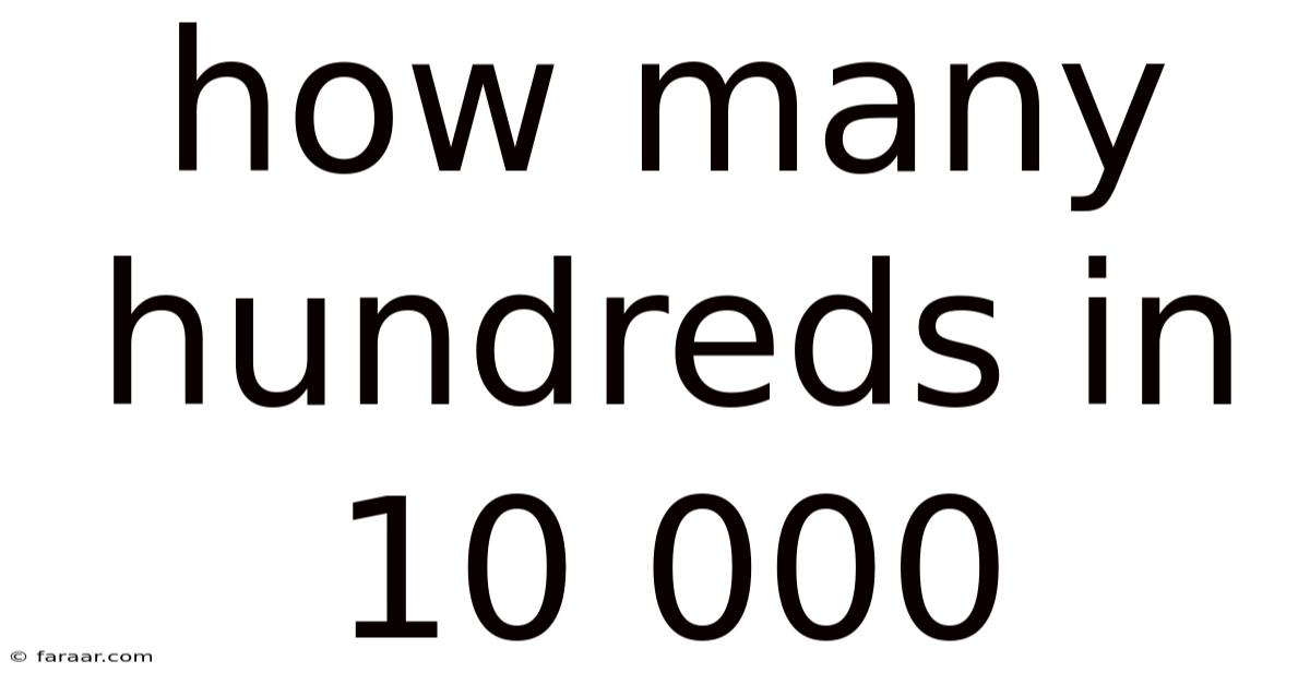 How Many Hundreds In 10 000