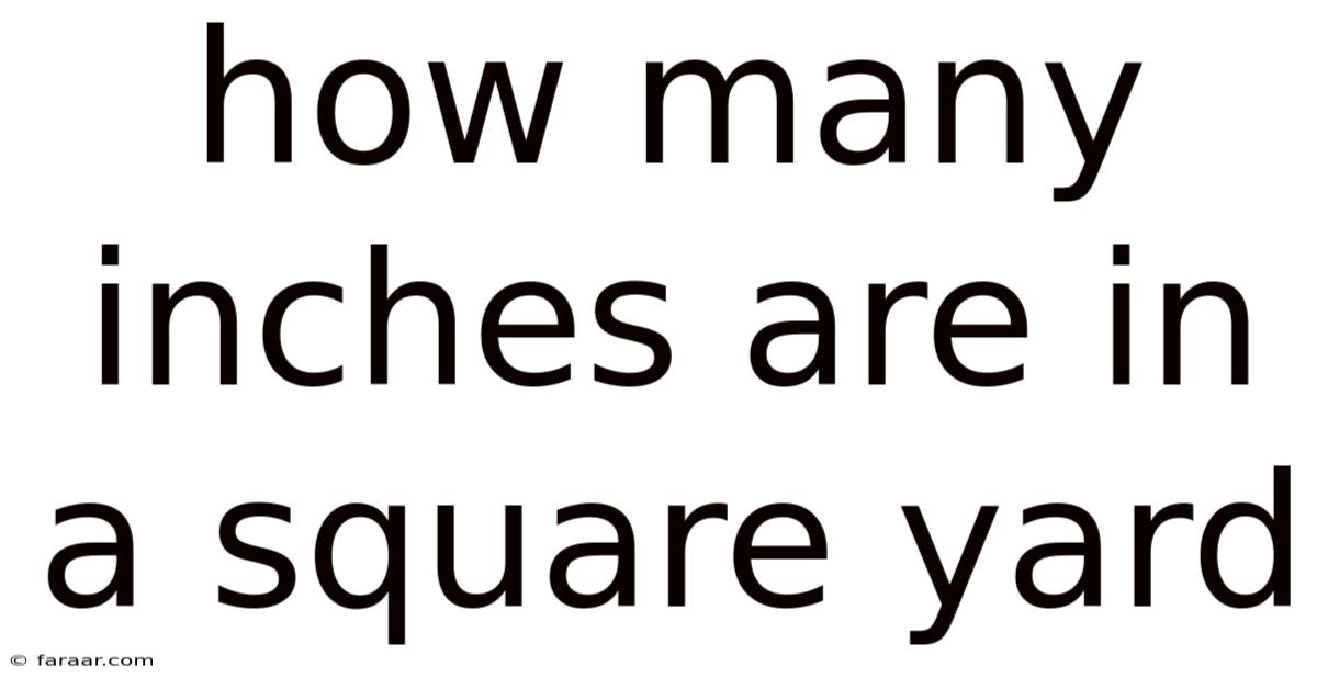 How Many Inches Are In A Square Yard