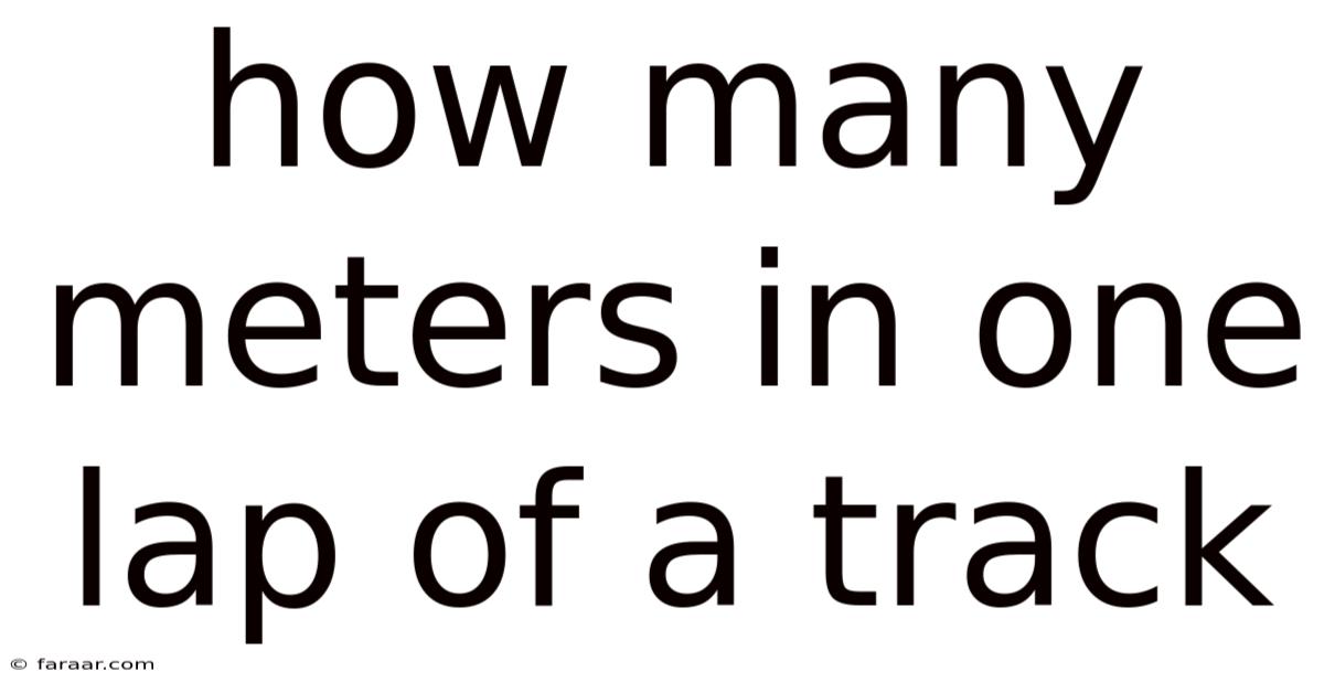 How Many Meters In One Lap Of A Track