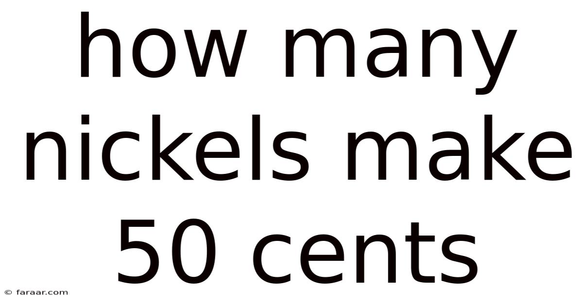 How Many Nickels Make 50 Cents