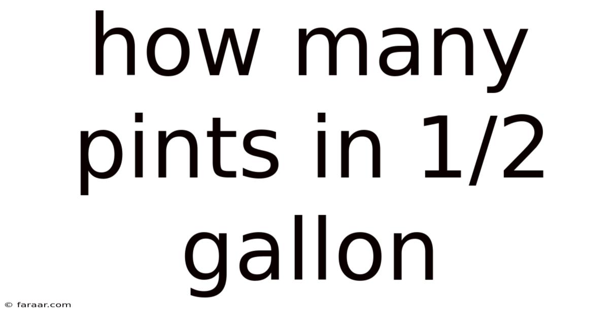 How Many Pints In 1/2 Gallon