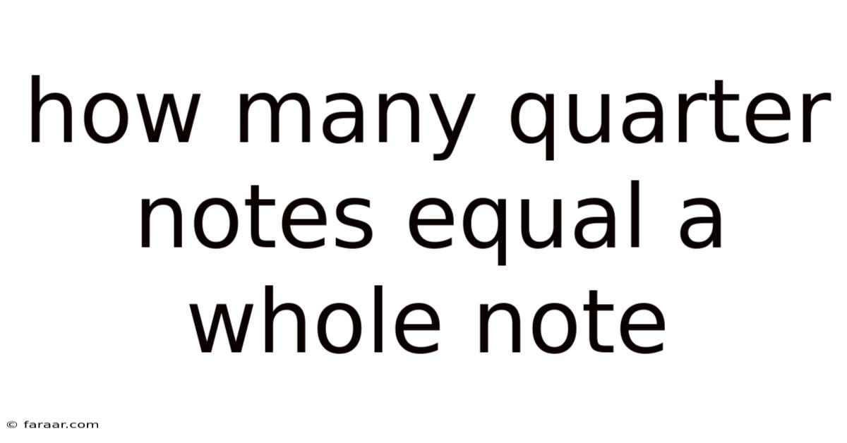 How Many Quarter Notes Equal A Whole Note