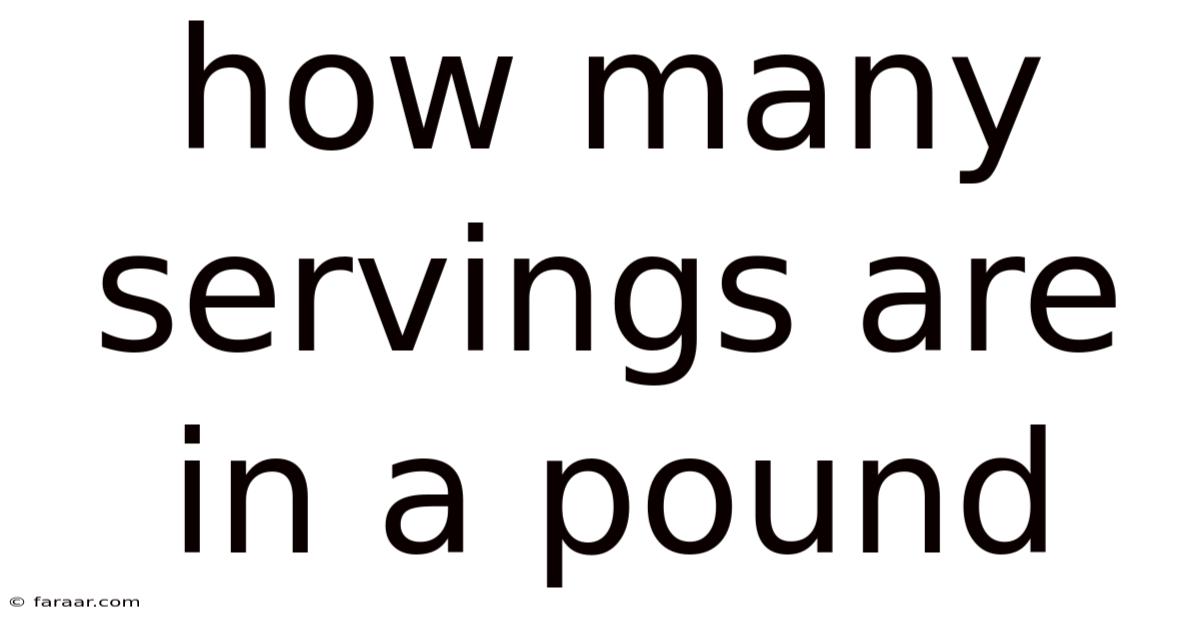 How Many Servings Are In A Pound