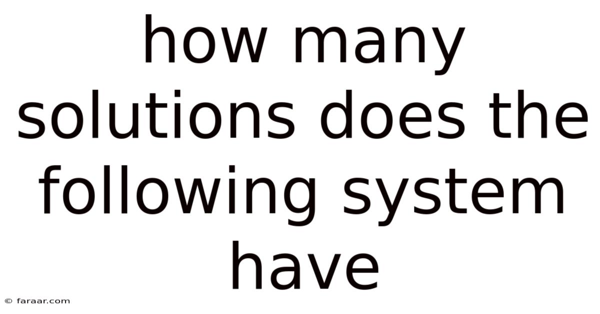 How Many Solutions Does The Following System Have