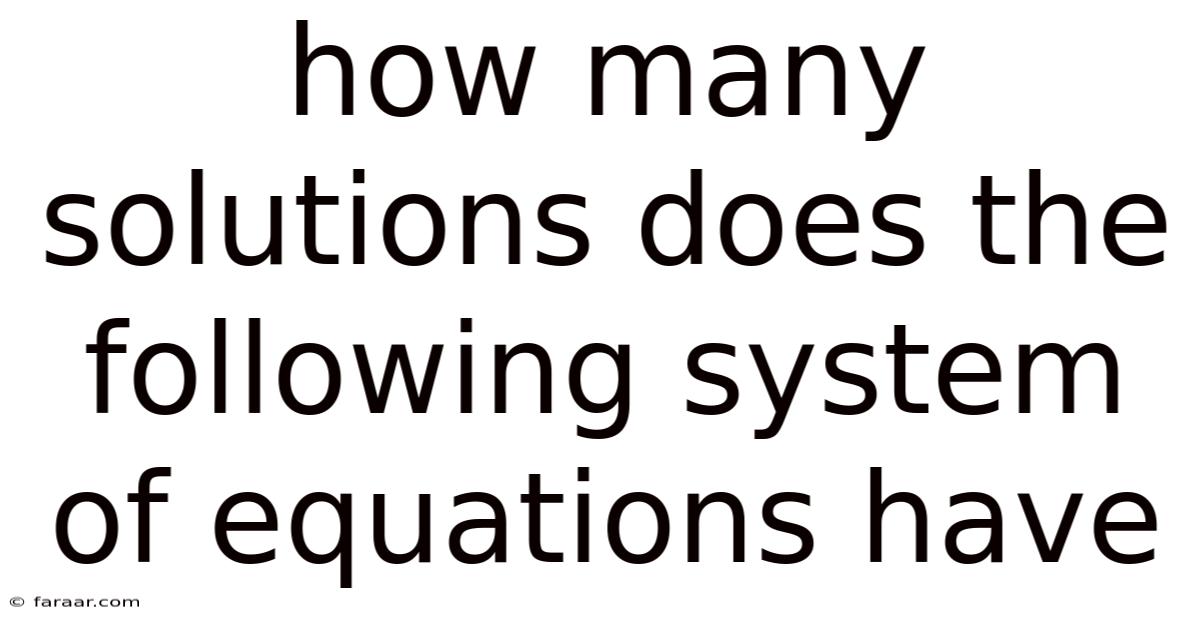 How Many Solutions Does The Following System Of Equations Have