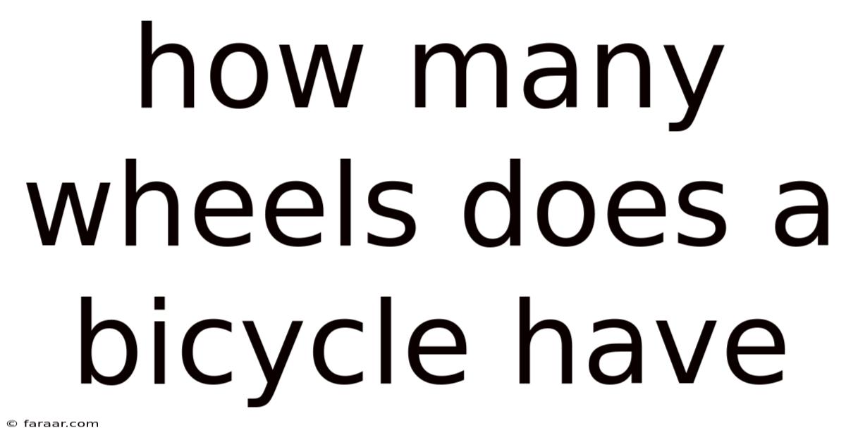 How Many Wheels Does A Bicycle Have