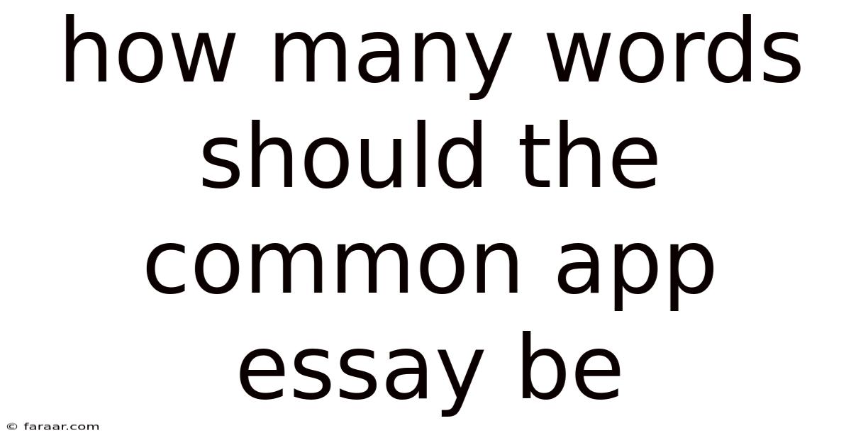 How Many Words Should The Common App Essay Be