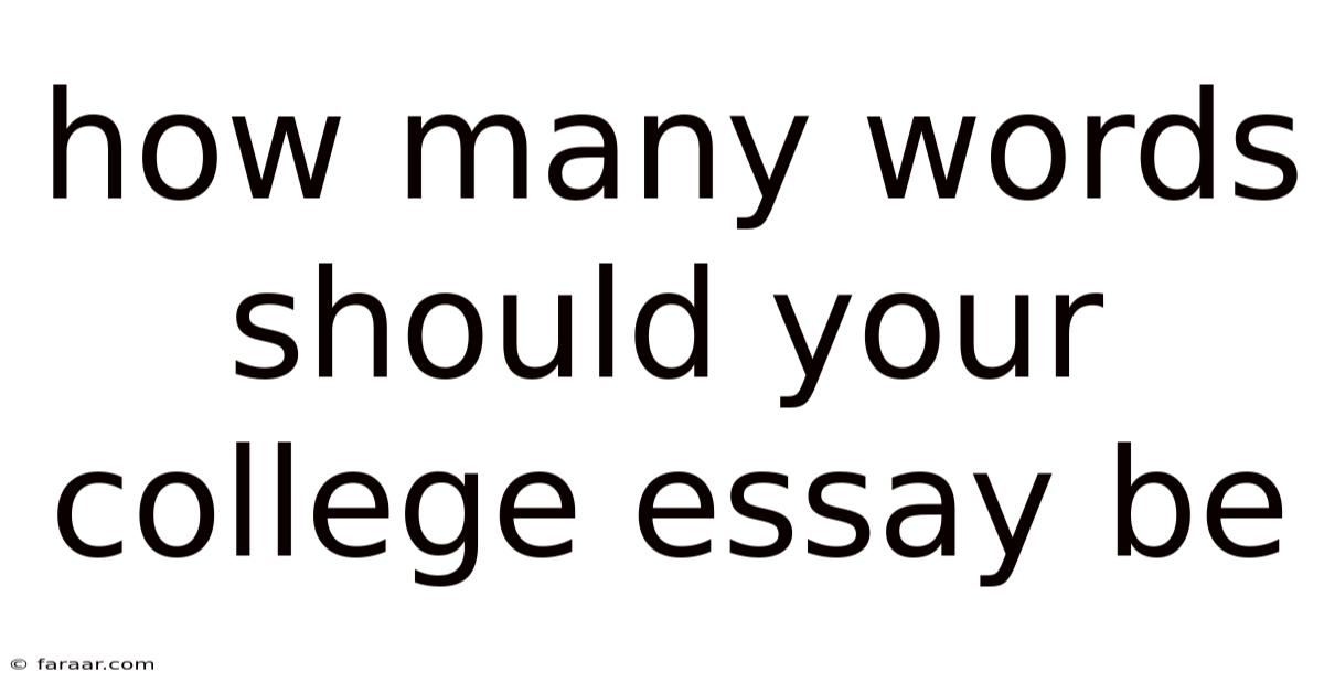 How Many Words Should Your College Essay Be