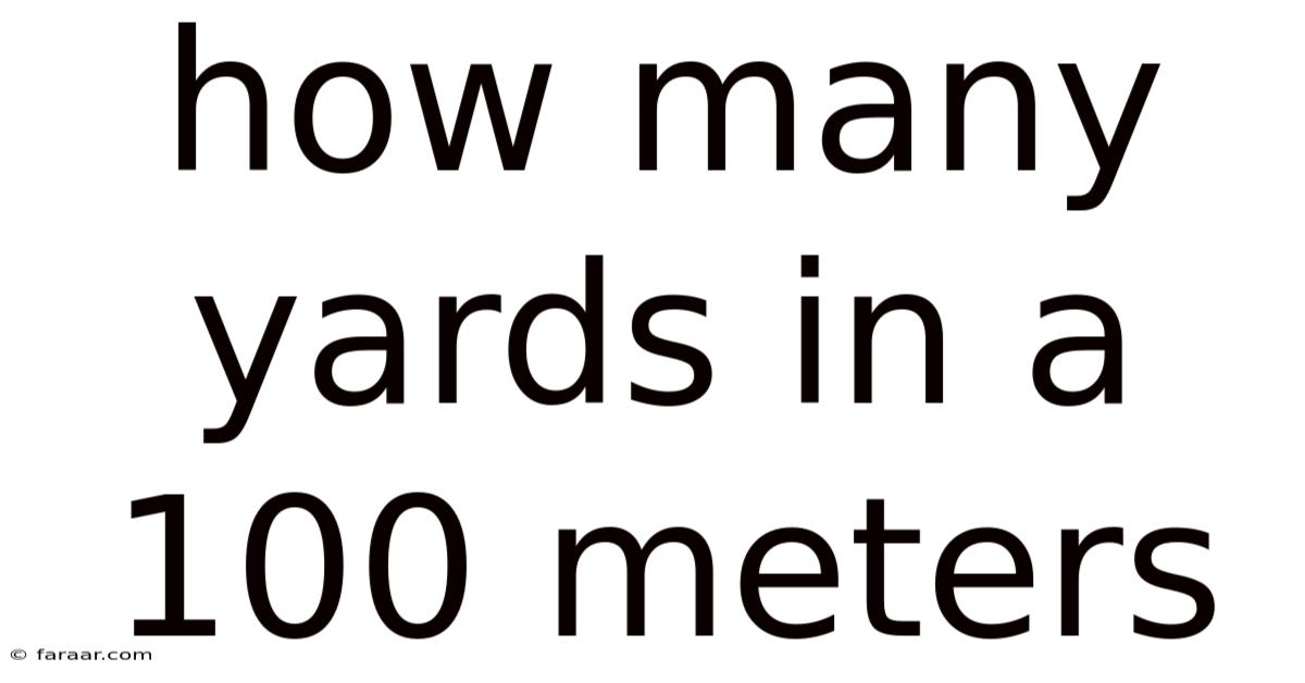 How Many Yards In A 100 Meters