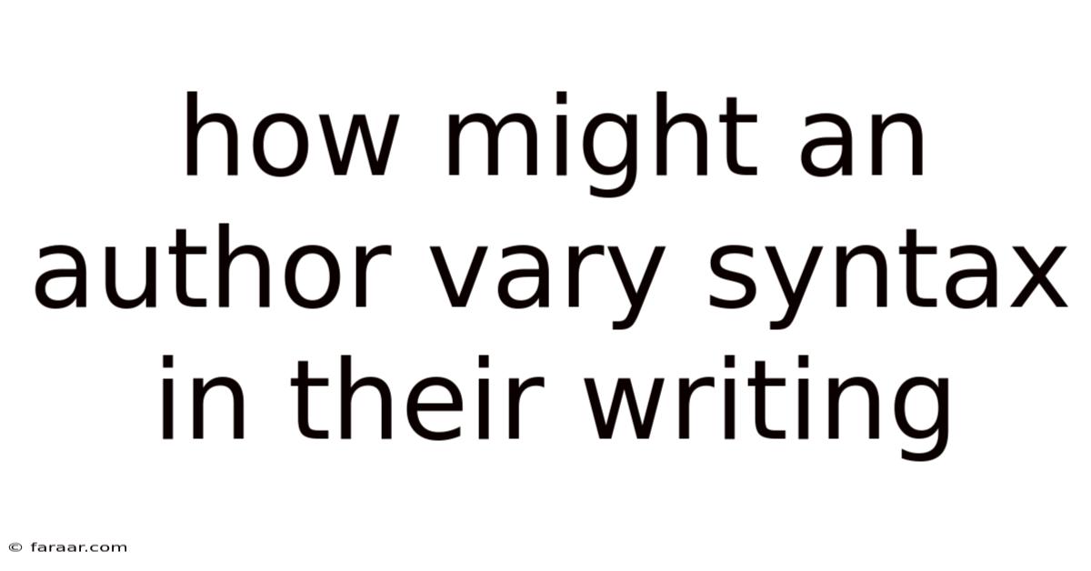 How Might An Author Vary Syntax In Their Writing