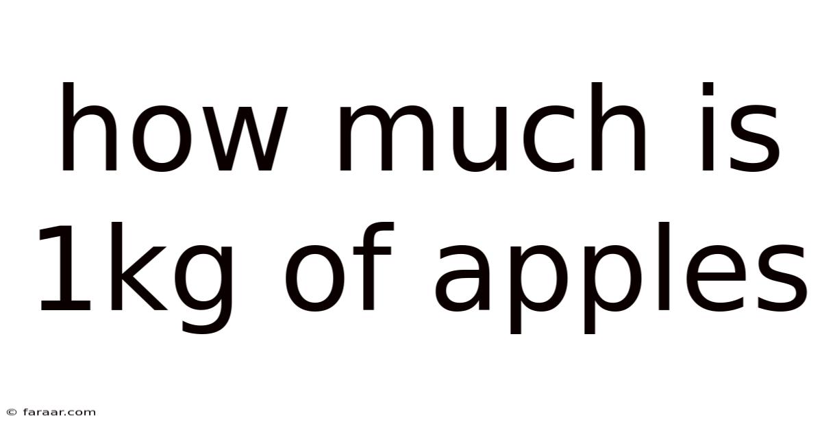 How Much Is 1kg Of Apples