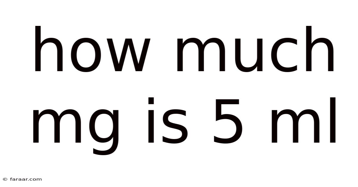 How Much Mg Is 5 Ml