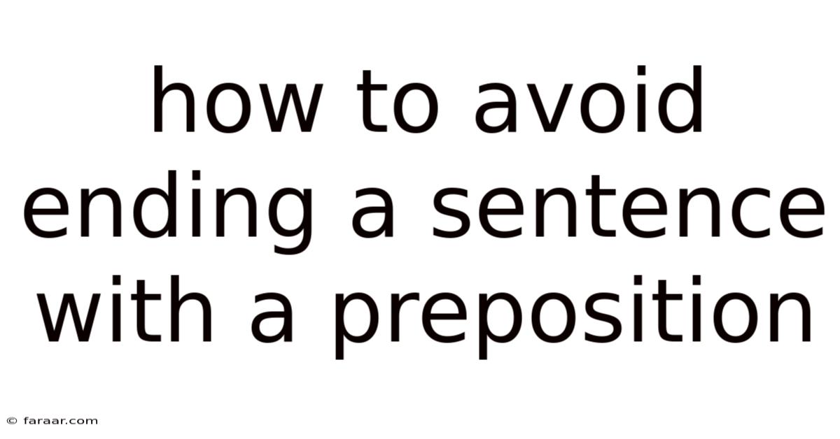 How To Avoid Ending A Sentence With A Preposition