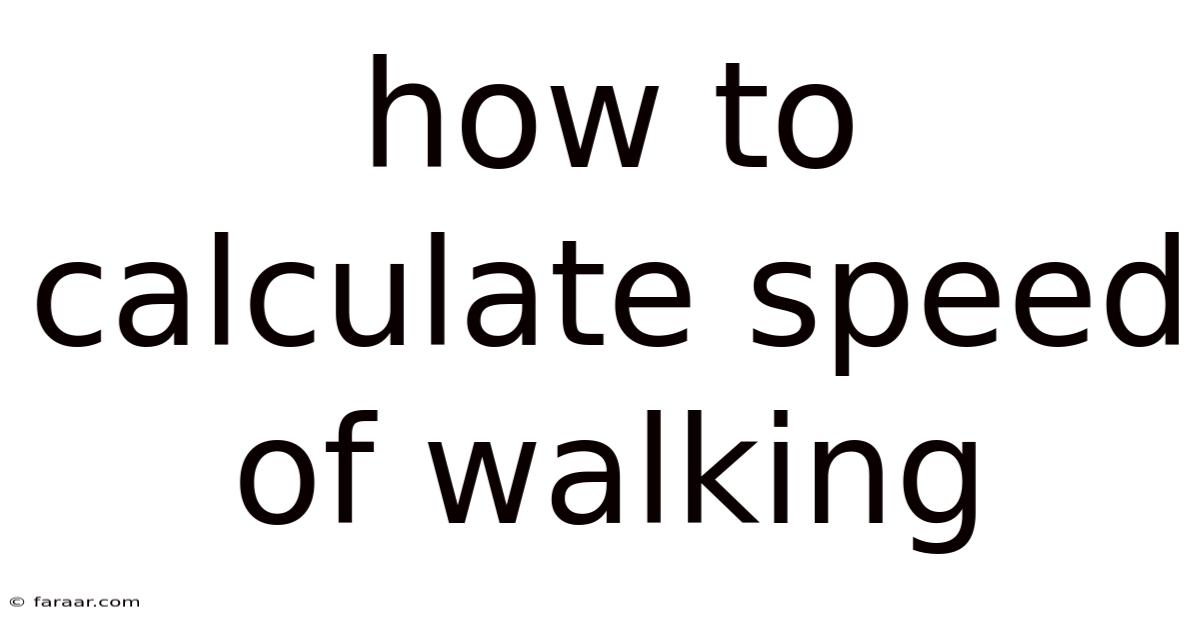 How To Calculate Speed Of Walking