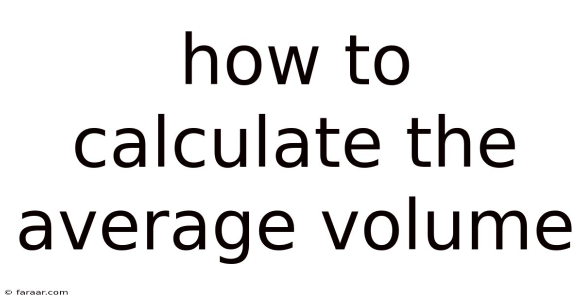 How To Calculate The Average Volume