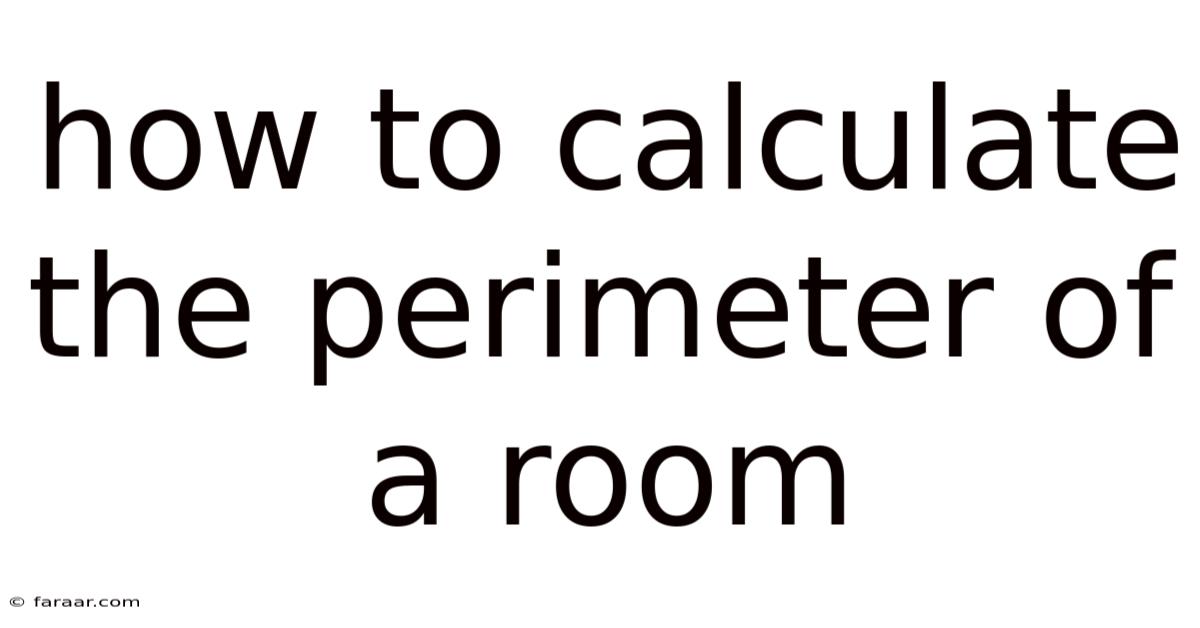 How To Calculate The Perimeter Of A Room