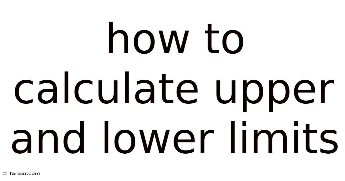 How To Calculate Upper And Lower Limits