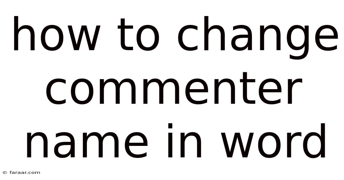 How To Change Commenter Name In Word