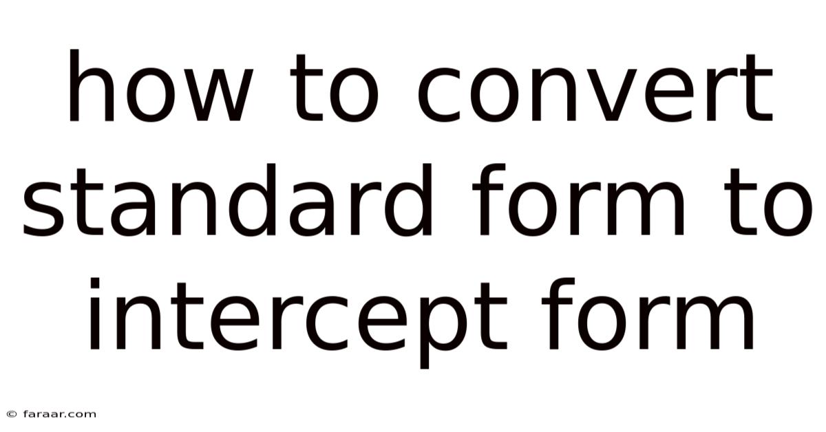 How To Convert Standard Form To Intercept Form