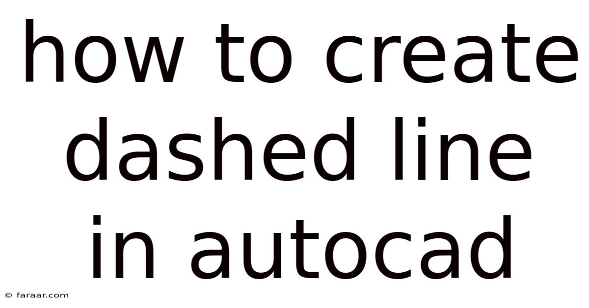 How To Create Dashed Line In Autocad