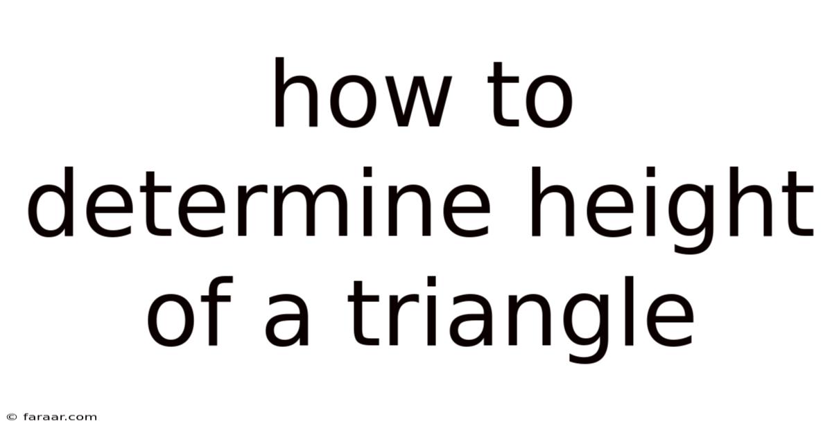 How To Determine Height Of A Triangle