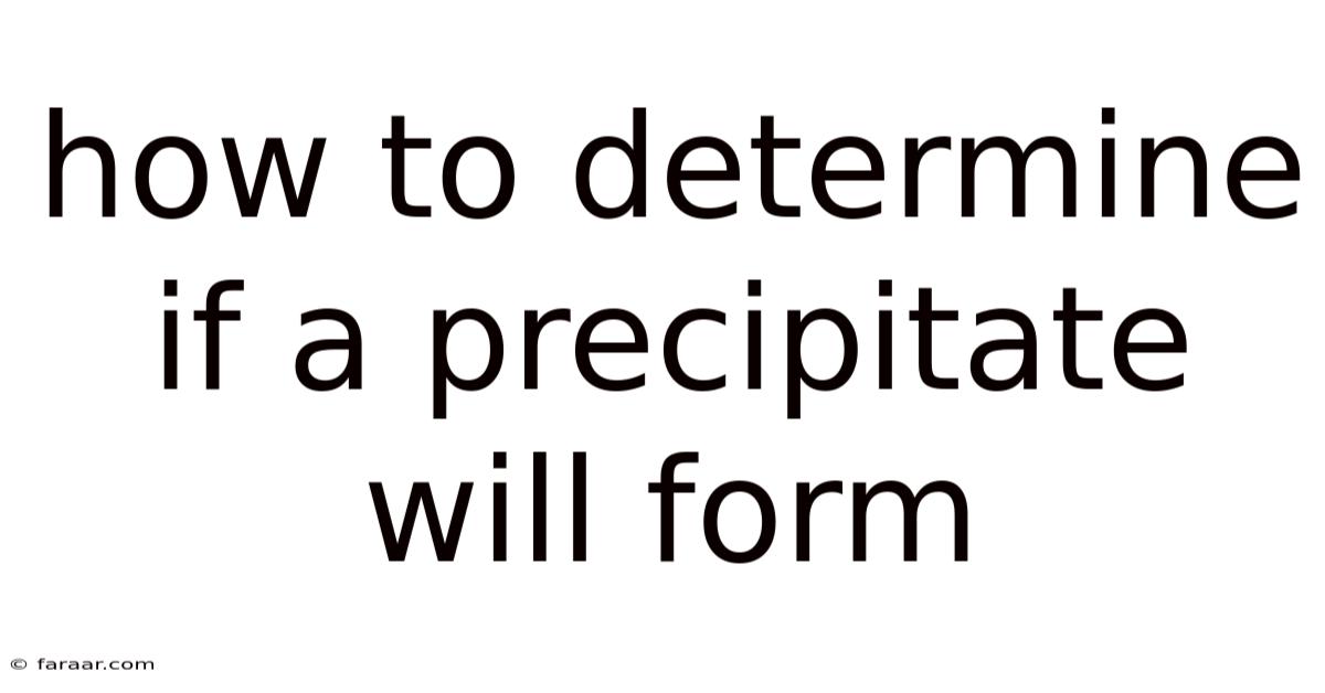 How To Determine If A Precipitate Will Form